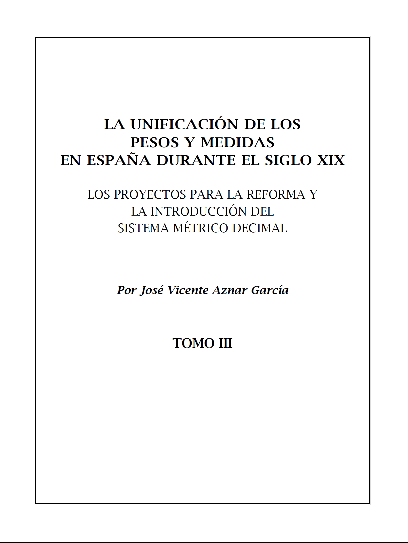 La unificación de los pesos y medidas en España durante el siglo XIX
